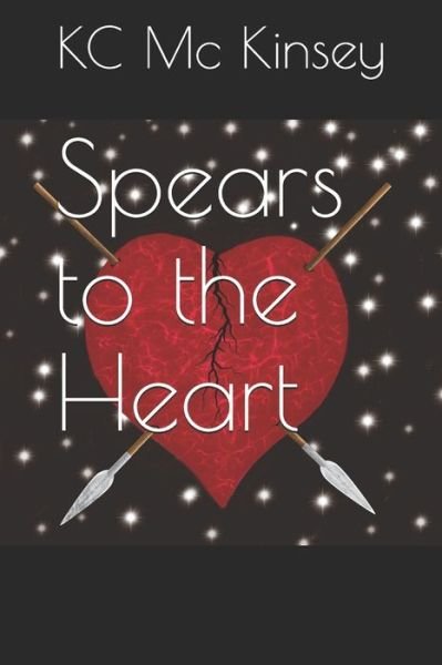 Cover for Kc MC Kinsey · Spears to the Heart (Taschenbuch) (2020)