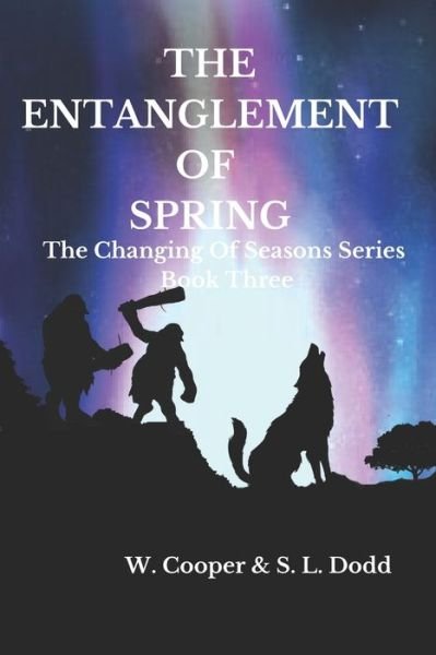 Cover for S L Dodd · The Entanglement of Spring (Paperback Bog) (2020)