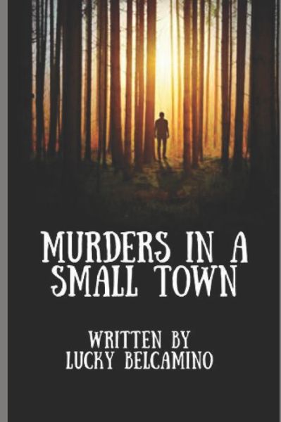 Cover for Lucky Belcamino · Murders in a Small Town (Paperback Book) (2020)