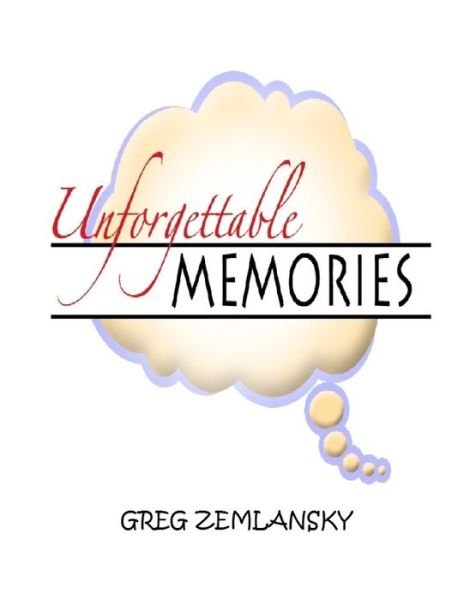 Cover for Greg Zemlansky · Unforgettable Memories (Paperback Book) (2020)