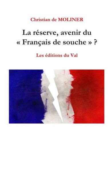 Cover for Christian de MOLINER · La reserve, avenir du &quot;Francais de souche&quot; ? (Paperback Book) (2020)