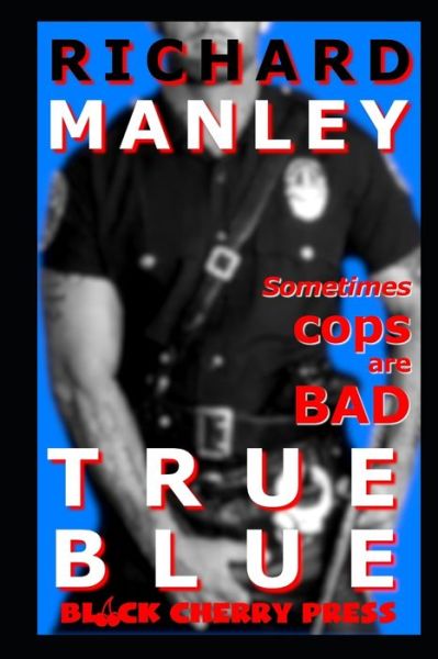 Richard Manley · True Blue (Taschenbuch) (2020)