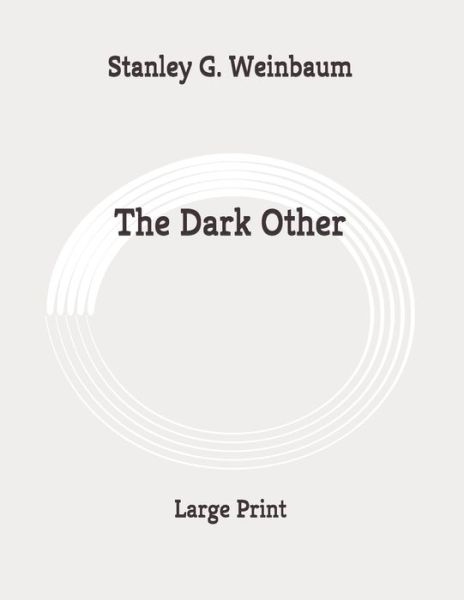 Cover for Stanley G Weinbaum · The Dark Other (Paperback Book) (2020)