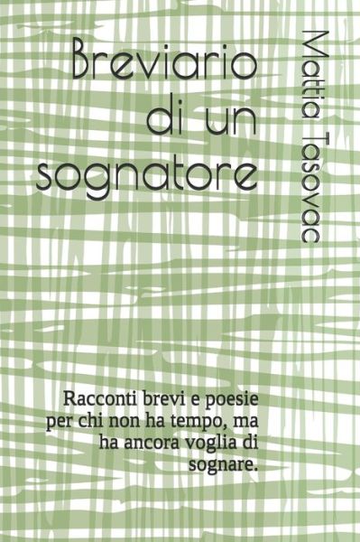 Cover for Mattia Tasovac · Breviario di un sognatore (Paperback Book) (2020)