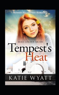 Cover for Katie Wyatt · Tempest's Heat (Paperback Book) (2020)