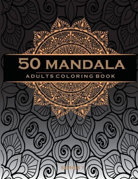 Cover for Thanasorn Tongmakkul · 50 Mandala Adults Coloring Book (Paperback Book) (2020)