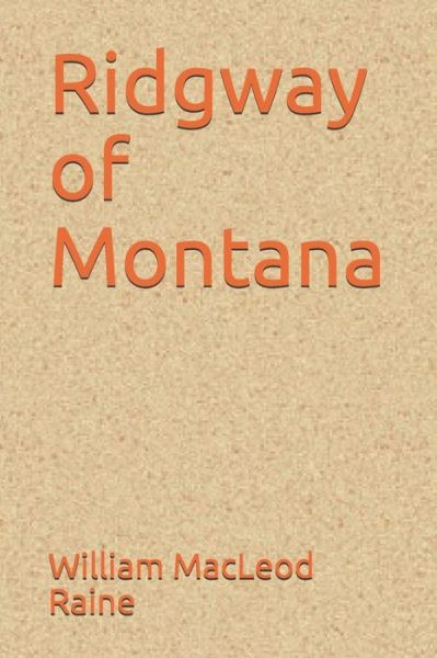 Cover for William MacLeod Raine · Ridgway of Montana (Paperback Book) (2020)