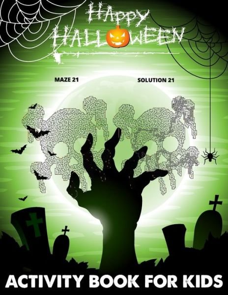 Happy Halloween Activity Book For Kids - Zymae Publishing - Livros - Independently Published - 9798689360683 - 23 de setembro de 2020