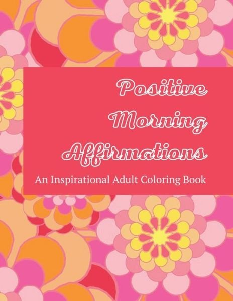 Cover for Positivity Gal · Positive Morning Affirmations (Paperback Book) (2021)