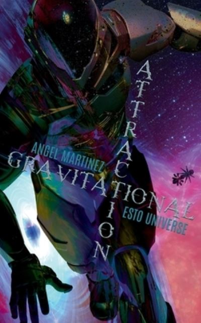 Cover for Angel Martinez · Gravitational Attraction (Pocketbok) (2021)