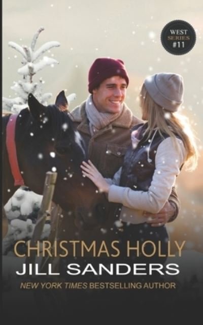 Christmas Holly - West - Jill Sanders - Livres - Independently Published - 9798752505683 - 23 octobre 2021