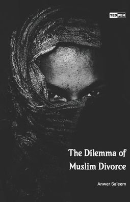 Cover for Anwer Saleem · The Dilemma of Muslim Divorce (Paperback Book) (2021)