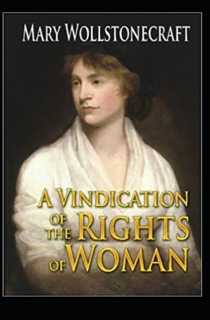 Cover for Mary Wollstonecraft · A Vindication of the Rights of Woman: Illustrated (Taschenbuch) (2022)