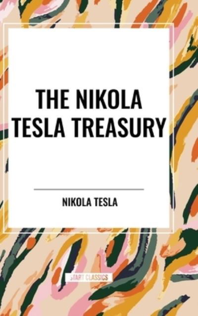 Cover for Nikola Tesla · The Nikola Tesla Treasury (Inbunden Bok) (2024)