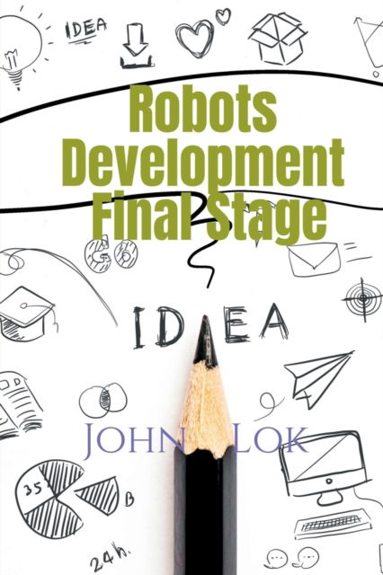 Cover for John Lok · Robots Development Final Stage (Paperback Book) (2022)