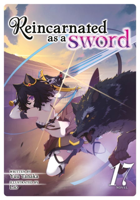 Cover for Yuu Tanaka · Reincarnated as a Sword (Light Novel) Vol. 17 - Reincarnated as a Sword (Light Novel) (Paperback Book) (2025)