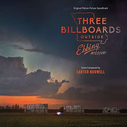 Three Billboards Outside Ebbing, Missouri - Carter Burwell - Musiikki - LAKESHORE - 0030206753684 - perjantai 6. elokuuta 2021