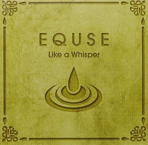 Cover for Equse · Like a Whisper (CD) (2015)