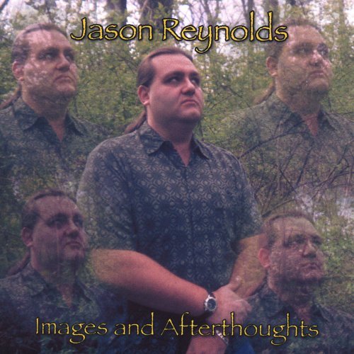 Cover for Jason Reynolds · Images &amp; Afterthoughts (CD) (2004)