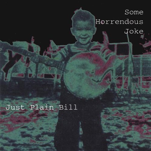 Cover for Just Plain Bill · Some Horrendous Joke (CD) (2002)