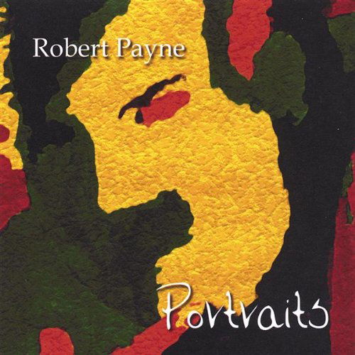 Cover for Robert Payne · Portraits (CD) (2005)