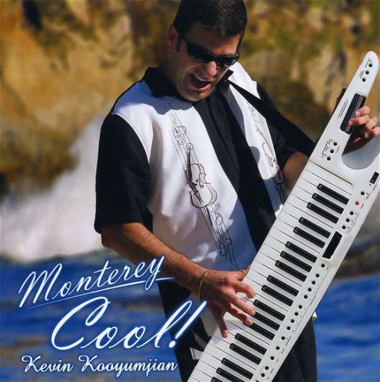 Cover for Kevin Kooyumjian · Monterey Cool! (CD) (2013)