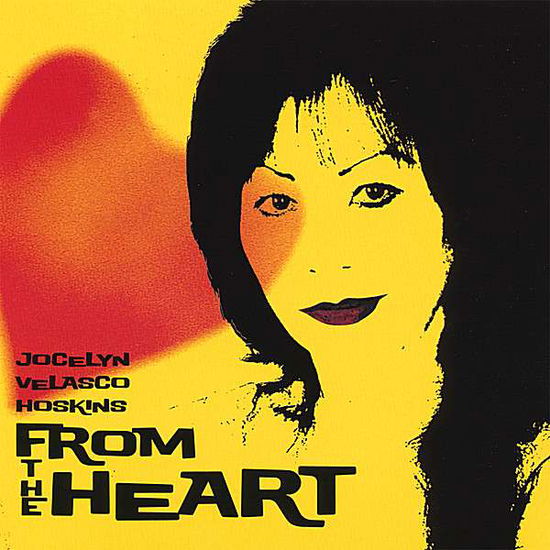From the Heart - Jocelyn Velasco Hoskins - Musikk - CD Baby - 0700261206684 - 9. januar 2007