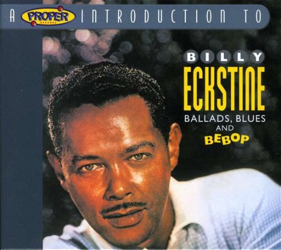 Cover for Billy Eckstine · Ballads, Blues &amp; Bebop (CD) (2015)