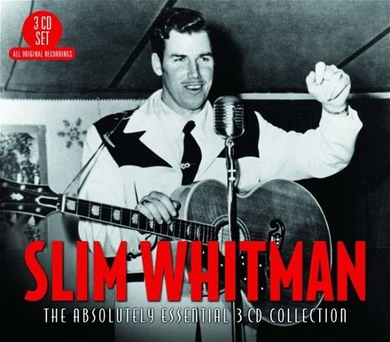 The Absolutely Essential - Slim Whitman - Musiikki - BIG 3 - 0805520130684 - maanantai 23. syyskuuta 2013
