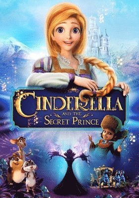 Cinderella and the Secret Prince - DVD - Elokuva - FAMILY, ADVENTURE, FANTASY, ANIMATION - 0826663203684 - tiistai 5. marraskuuta 2019