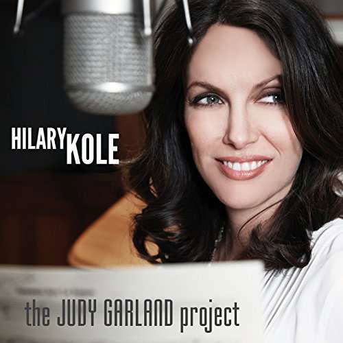 Cover for Hilary Kole · Judy Garland Project (CD) (2016)