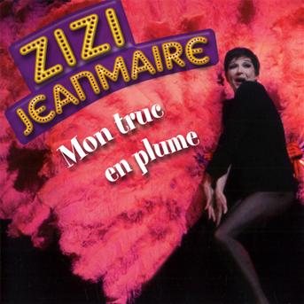 Cover for Zizi Jeanmaire · Mon truc en plume (CD) (2010)