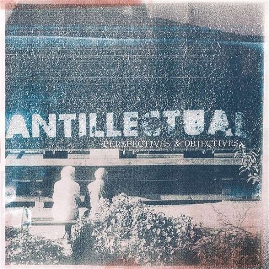 Cover for Antillectual · Perspectives &amp; Objectives (LP) (2019)