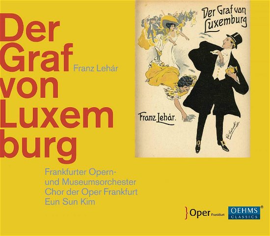 Lehar / Graf Von Luxemburg - Behle / Nylund / Kim / Frankfurter Opern- und Museumso. - Música - OEHMS CLASSICS - 4260034869684 - 30 de junho de 2017