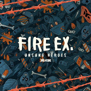 Cover for Fire Ex. · Unsung Heroes (CD) [Japan Import edition] (2021)