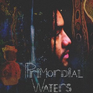 Cover for Jamael Dean · Primordial Waters (CD) [Japan Import edition] (2021)