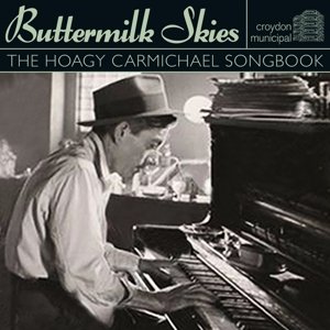 Cover for Various Artists · Buttermilk Skies: The Hoagy Carmichael Song Book (CD) (2014)