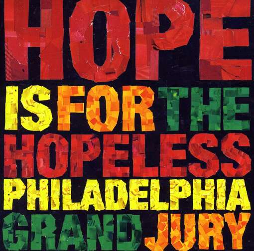 Cover for Philadelphia Grand Jury · Hope Is For The Hopeless (CD) (2010)