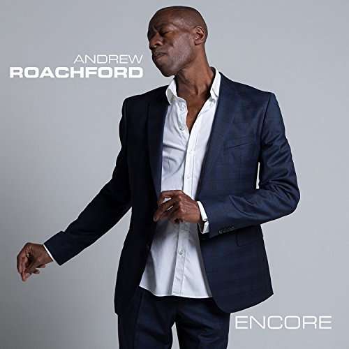 Encore - Andrew Roachford - Muzyka - GO ENTERTAIN - 5037300800684 - 10 marca 2016