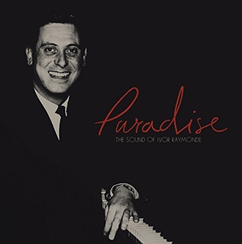Ivor Raymonde · Paradise: The Sound Of Ivor Raymonde (CD) (2018)
