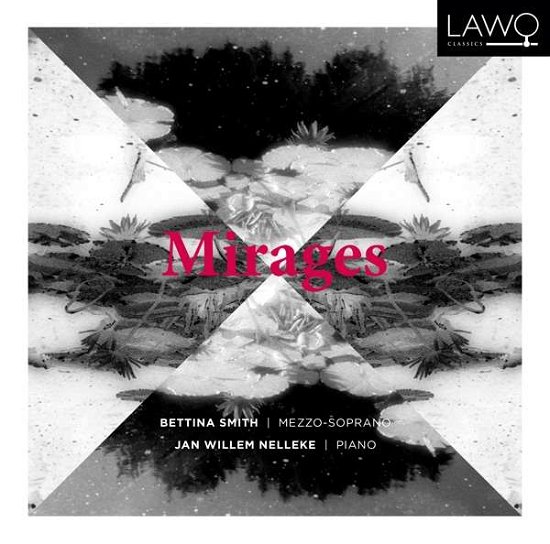 Mirages - Bettina Smith / Jan Willem Nelleke - Muziek - LAWO - 7090020181684 - 23 februari 2018
