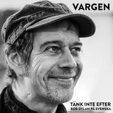 Cover for Vargen · Tänk Inte Efter - Bob Dylan På Svenska (LP) (2019)