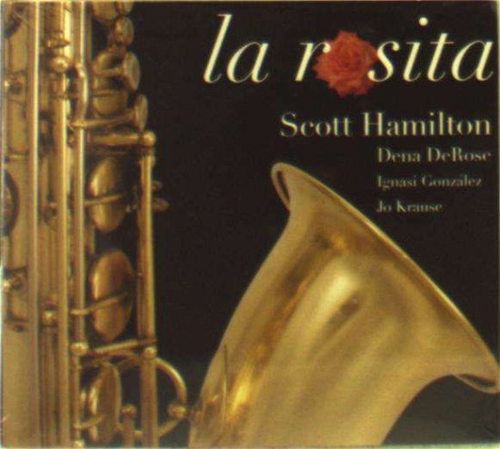 La Rosita - Scott Hamilton - Muziek - BLAU - 8424295358684 - 2 juni 2016