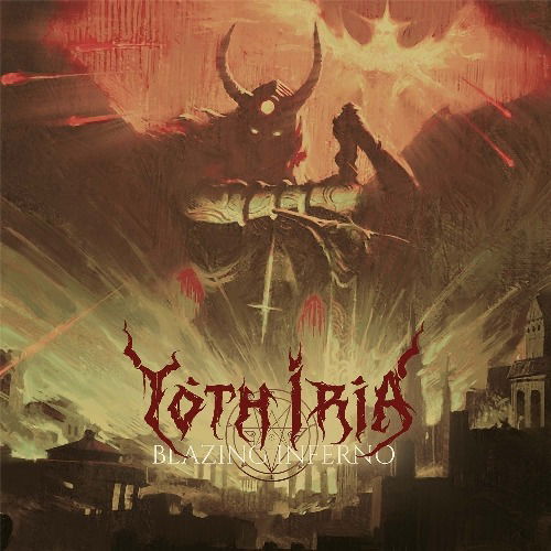 Yoth Iria · Blazing Inferno (LP) (2024)