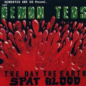 Cover for Demented Are Go · The Day the Earth Spat Blood (LP) (2025)