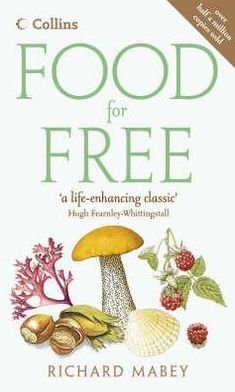 Food for Free - Richard Mabey - Books - HarperCollins Publishers - 9780007247684 - April 2, 2007
