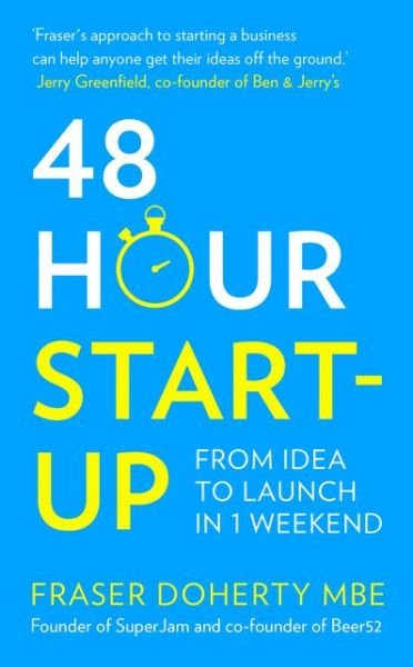 Cover for Fraser Doherty MBE · 48-Hour Start-up: From Idea to Launch in 1 Weekend (Paperback Book) (2016)