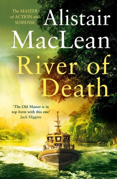 River of Death - Alistair MacLean - Kirjat - HarperCollins Publishers - 9780008336684 - torstai 18. maaliskuuta 2021