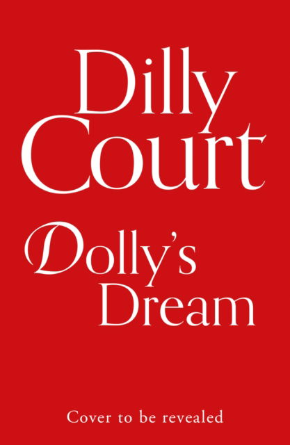 Cover for Dilly Court · The Dolly's Dream (Inbunden Bok) (2023)