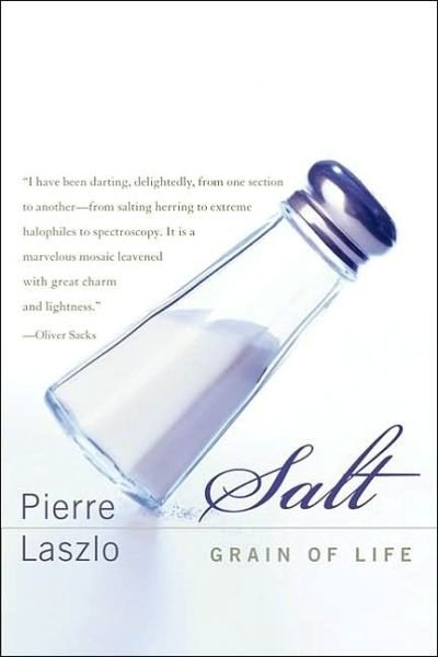 Cover for Pierre Laszlo · Salt: Grain of Life (Paperback Book) [Reprint edition] (2002)